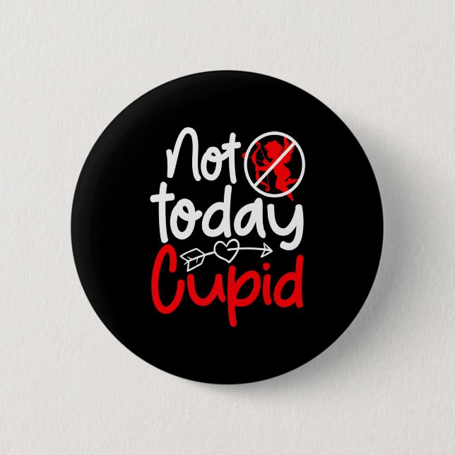 Not Today Cud Valentines Humor Anti Sarcastic Va _ Knapp (Framsida)