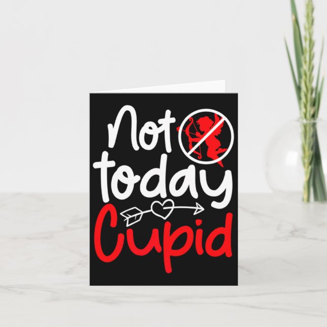 Not Today Cud Valentines Humor Anti Sarcastic Va _ Kort (Framsida)