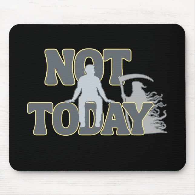 NOT TODAY – Funny Dark Humor Grim Reaper  Musmatta (Framsidan)