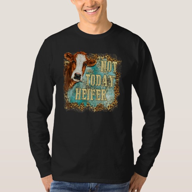 Not Today Heifer Leopard Cute Cow Farm Western Sou T Shirt (Framsida)