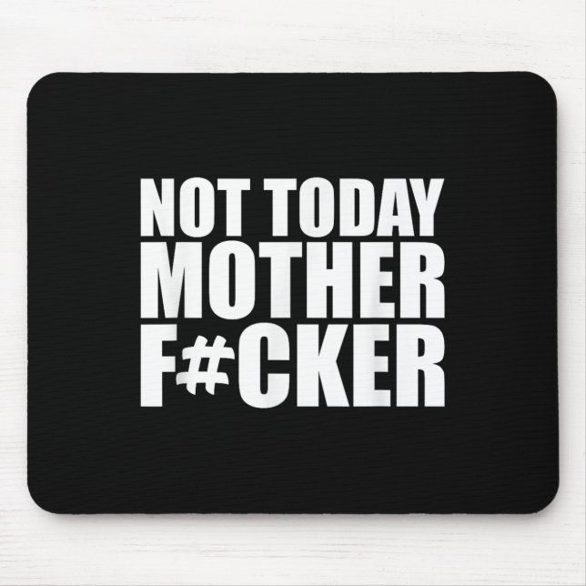 Not Today Mother Forer - Werful Motivational State Musmatta (Framsidan)