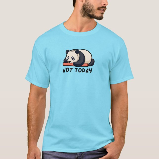 Not Today Panda – Cute Lazy Mood Animal Graphic  T Shirt (Framsida)