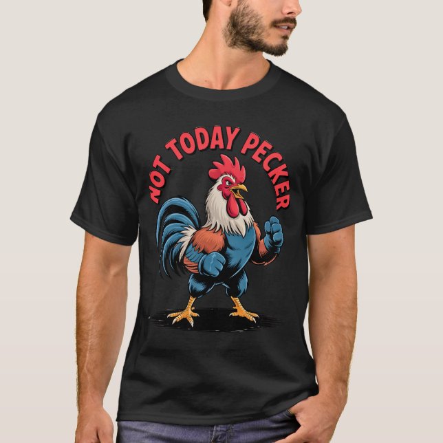 Not Today Pecker Funny Chicken Design for Animal T Shirt (Framsida)