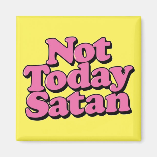 Not today satan magnet (Framsidan)