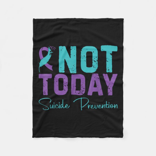 Not Today Suicide Prevention  Fleecefilt (Framsidan)