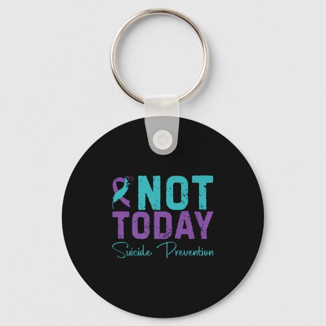 Not Today Suicide Prevention Premium  Nyckelring (Framsida)
