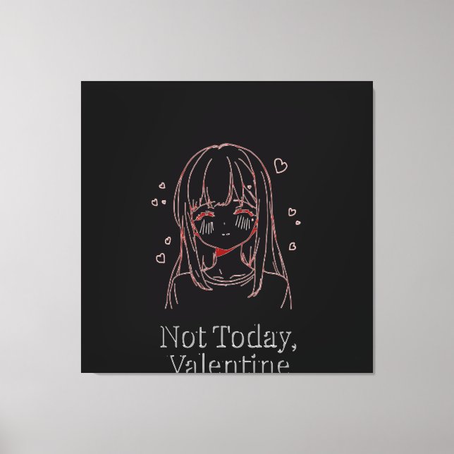 Not Today, Valentine  Canvastryck (Framsida)