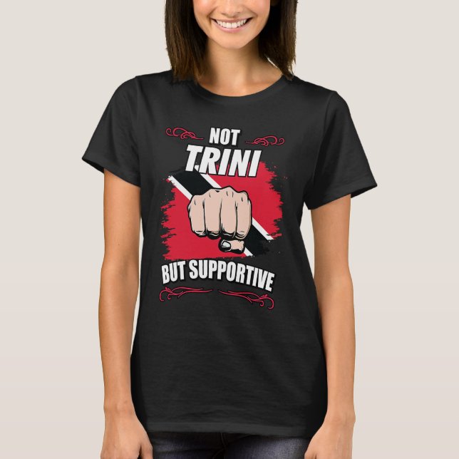 Not Trini But Supportive Travel Tourist Trini Trin T Shirt (Framsida)