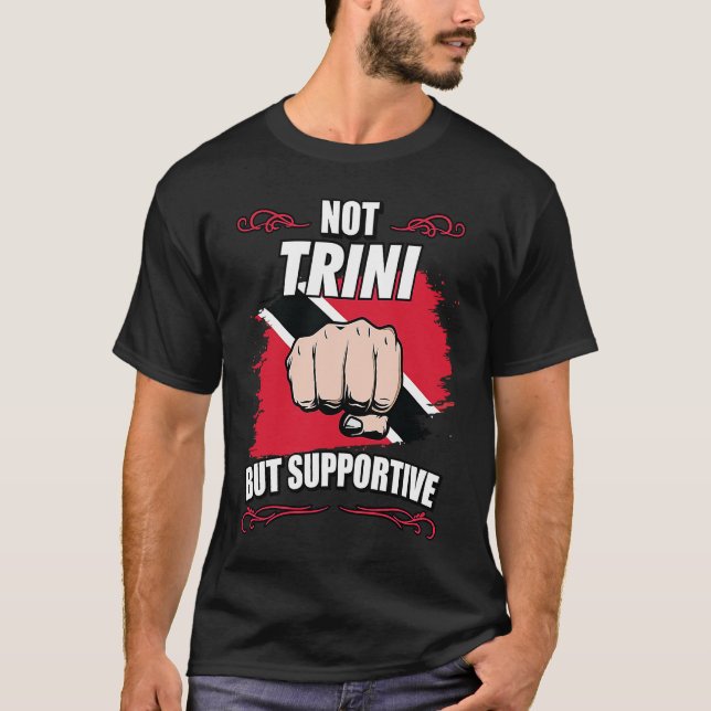 Not Trini But Supportive Travel Tourist Trini Trin T Shirt (Framsida)