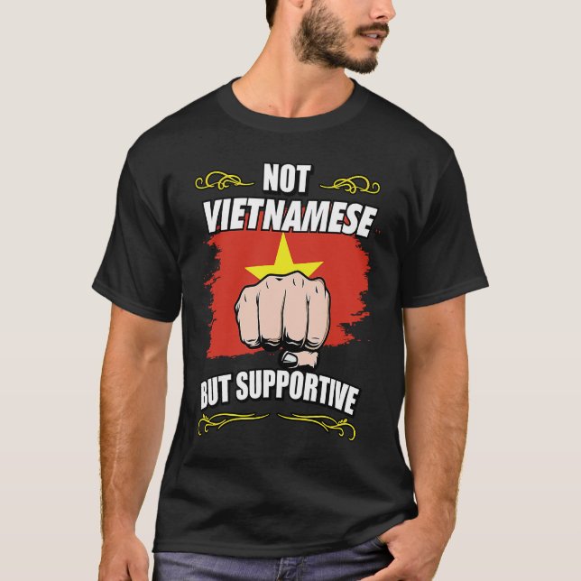 Not Vietnamese But Supportive Travel Tourist Vietn T Shirt (Framsida)