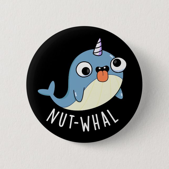 Nöt-whal Funny Narwhal Pun Mörk BG Knapp (Framsida)