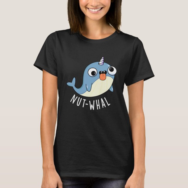Nöt-whal Funny Narwhal Pun Mörk BG T Shirt (Framsida)