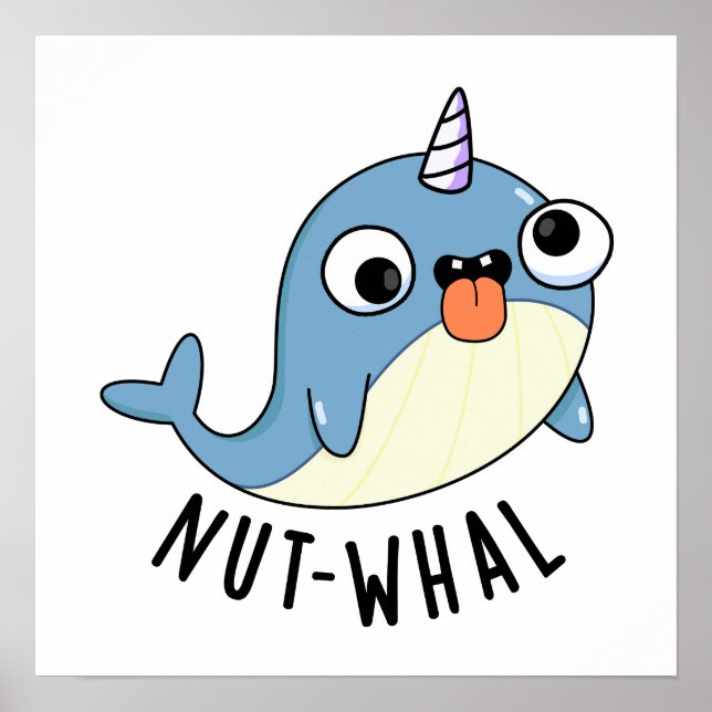 Nöt-whal Funny Narwhal Pun Poster (Framsidan)