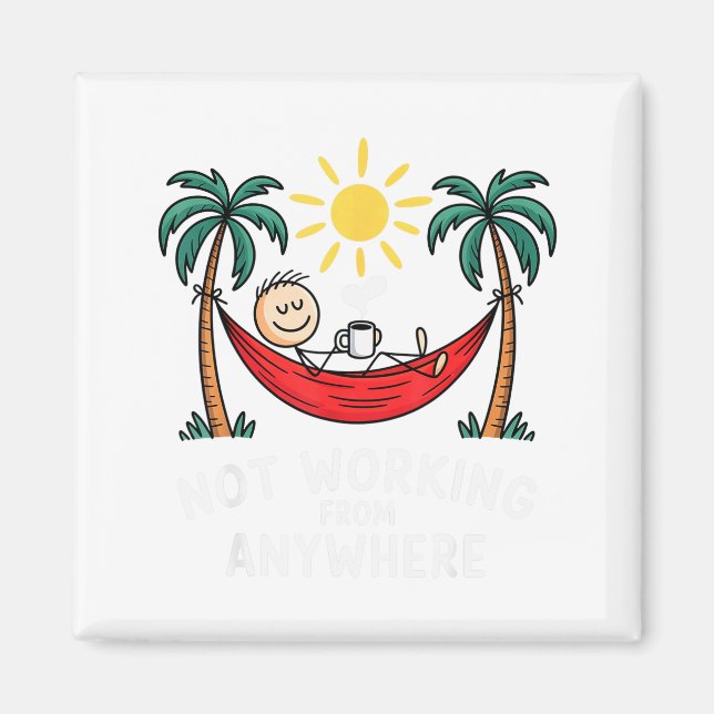 Not Working From Anywhere Funny Hammock 2025  Magnet (Framsidan)