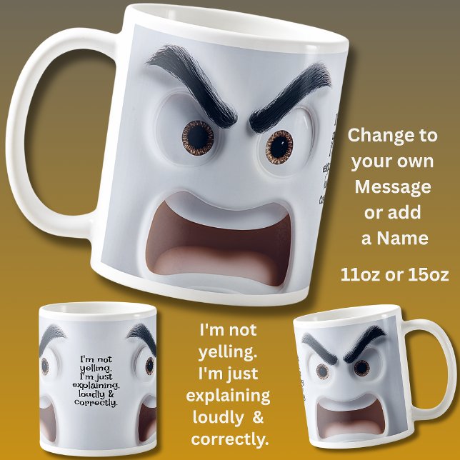 Not Yelling, Add Name Message Expressive Face  Kaffemugg (Skapare uppladdad)