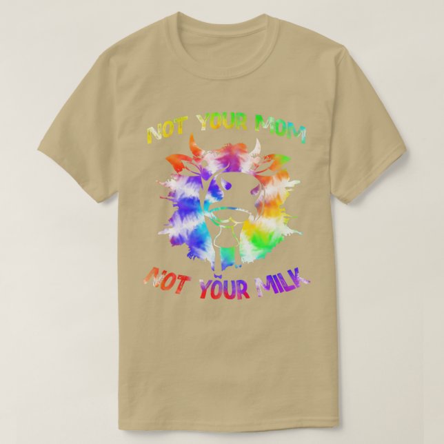 Not your Mom Not your Milk Funny Vegetarian Tie De T Shirt (Design framsida)