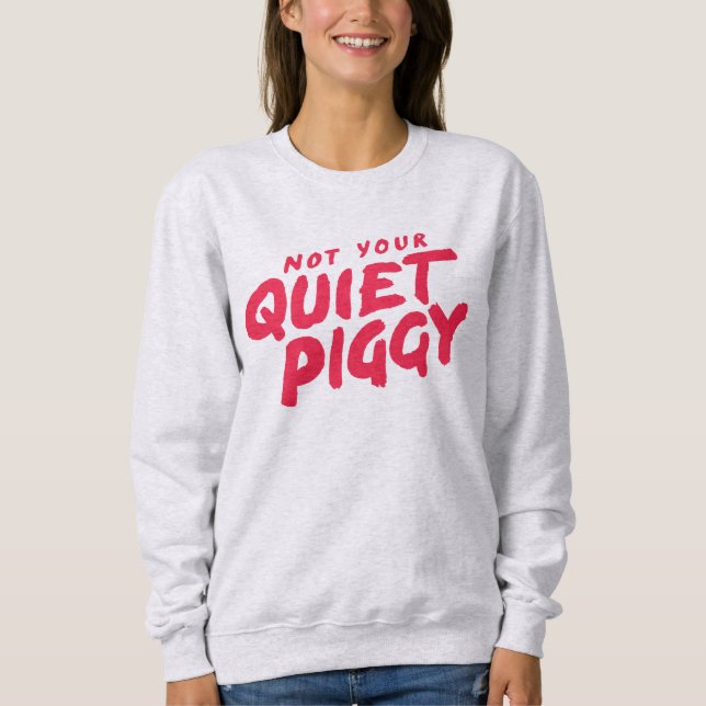 Not Your Quiet Piggy Women's Protest T Shirt (Framsida)
