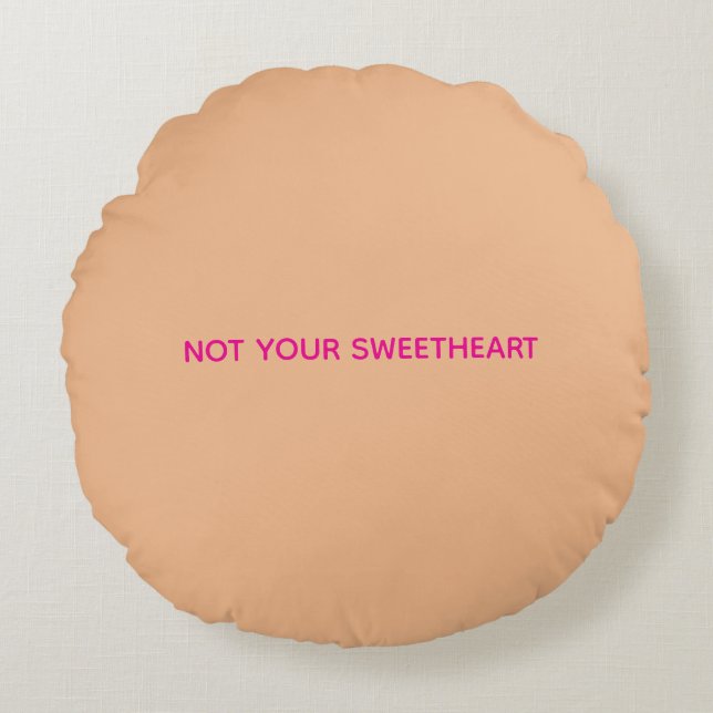 "Not Your Sweetheart" Orange Throw Pillow Rund Kudde (Framsidan)