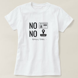 Notarius Publicus Nej Nej T Shirt