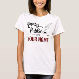 Notary Public Feather avfärdar ditt anpassade namn T Shirt