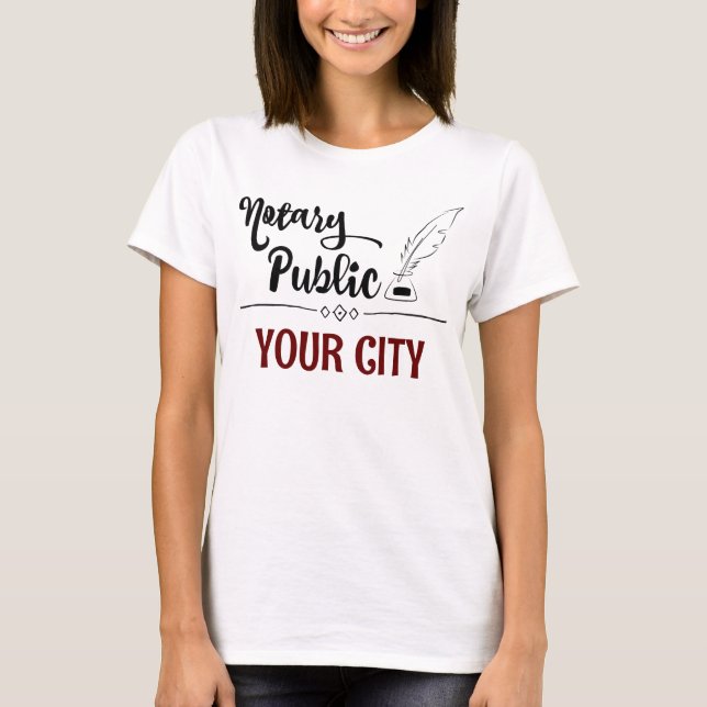Notary Public Feather Quill Your City Customized T Shirt (Framsida)