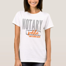 Notary Public Loan Signing Agent Customized T Shirt
