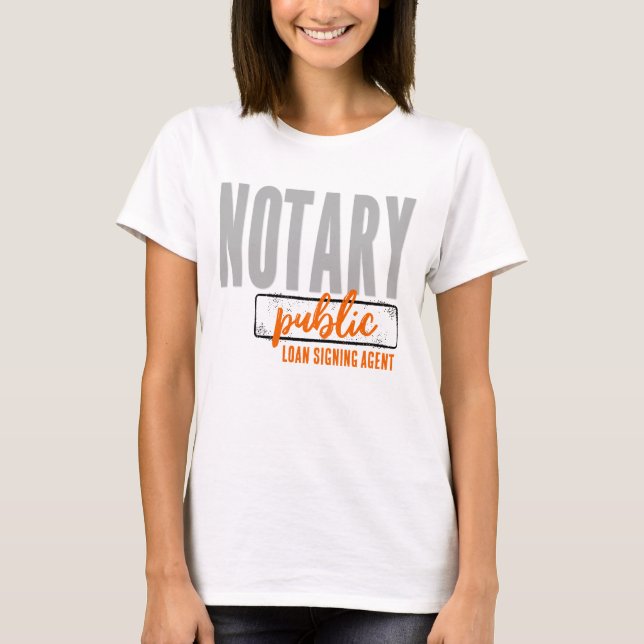 Notary Public Loan Signing Agent Customized T Shirt (Framsida)