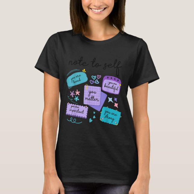 Note To Self You Suicide Prevention Awareness  T Shirt (Framsida)