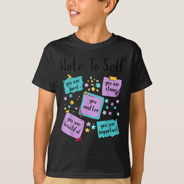 Note To Self You Suicide Prevention Awareness  T Shirt (Framsida)