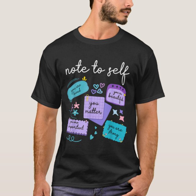 Note To Self You Suicide Prevention Awareness  T Shirt (Framsida)