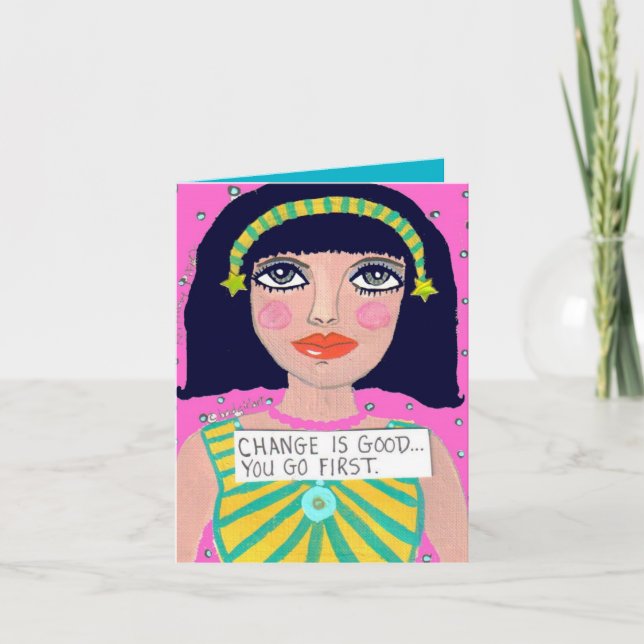 NOTECARD-CHANGE ÄR BRA… DIG GÅR FÖRST KORT (Framsida)