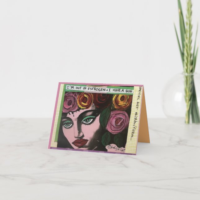 Notecard-I är ur östrogen och jag har en pistol. Kort (Framsida)