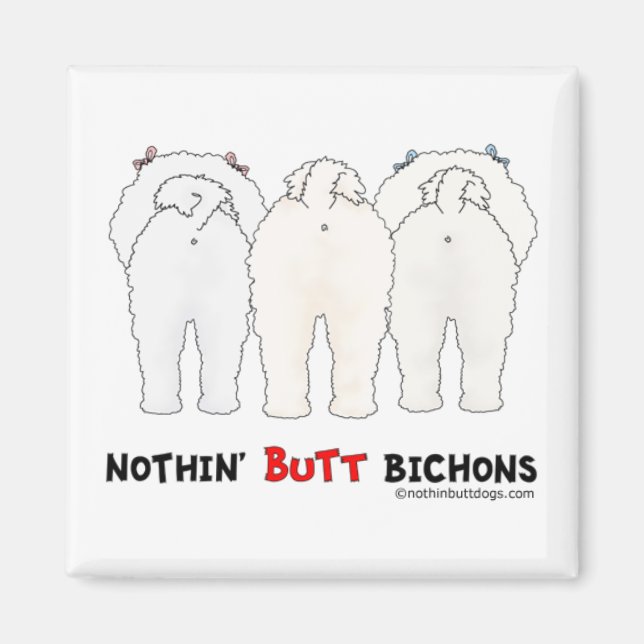 Nothin-Butt Bichons Magnet (Framsidan)
