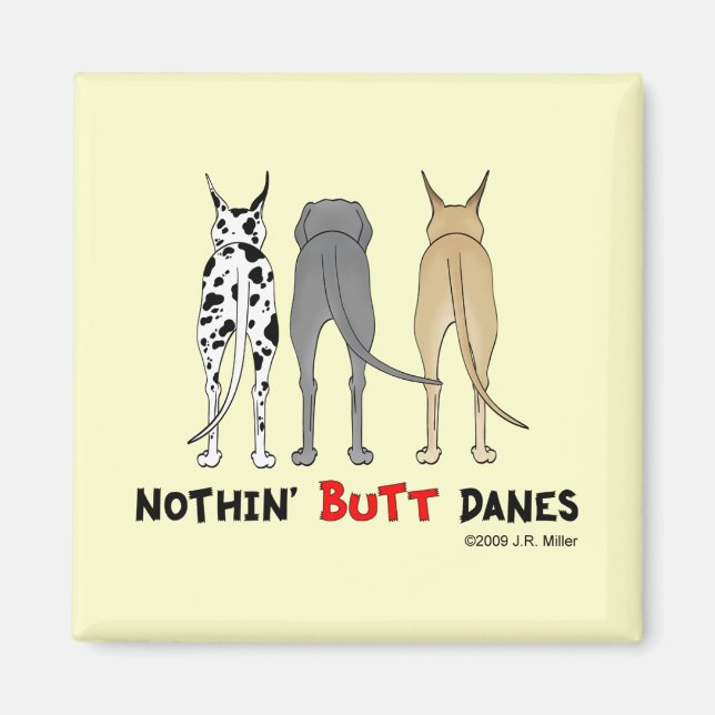 Nothin'Butt Danes Magnet (Framsidan)