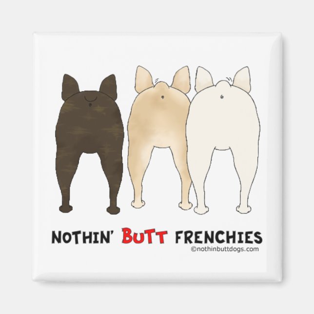 Nothin'Butt Frenchies Magnet (Framsidan)