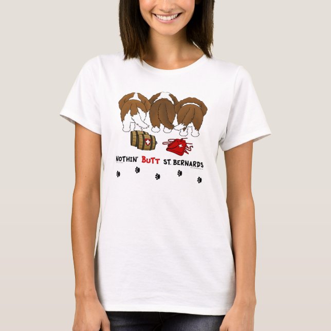 Nothin'Butt Saint Bernards Tee Shirt (Framsida)