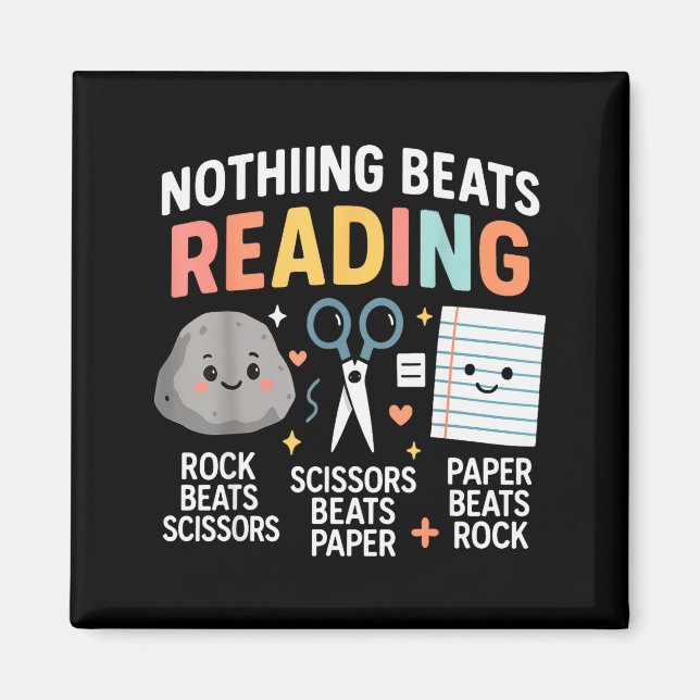 Nothing Beats Reading Rock Paper Scissors Funny Bo Magnet (Framsidan)
