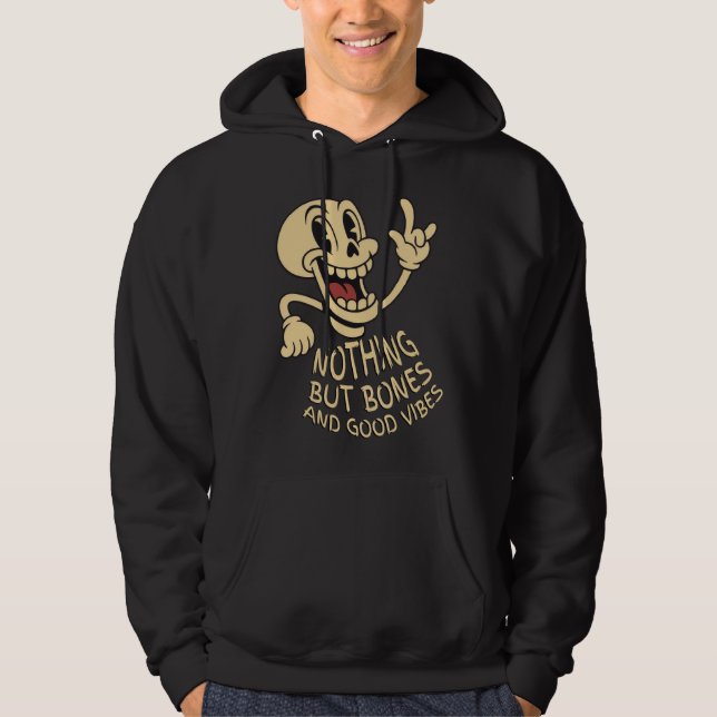 Nothing But Bones & Good Vibes Hoodie (Framsida)