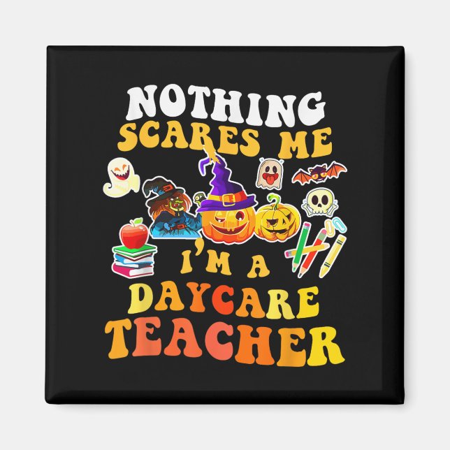 Nothing Es Me I'm A Daycare Teacher You Can't Hall Magnet (Framsidan)