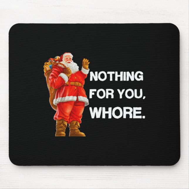 Nothing For You,! Shirt Christmas Adult Funny Xmas Musmatta (Framsidan)