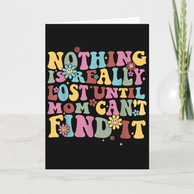 Nothing Is Really Lost Until Mom Can't Find It Quo Kort (Framsida)