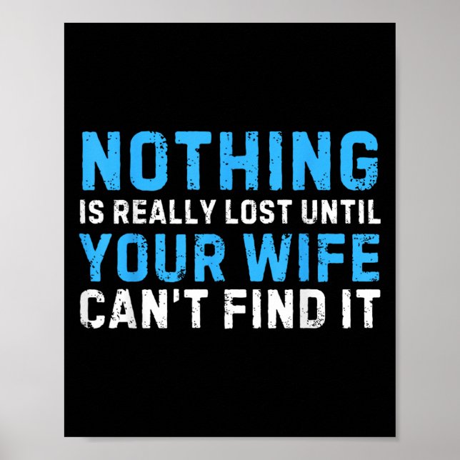 Nothing Is Really Lost Until Your Wife Can't Find  Poster (Framsidan)