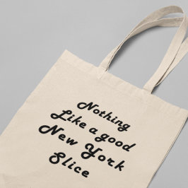 Nothing Like a Good New York Slice Fun Pizza Meme Tygkasse