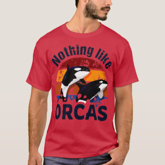Nothing like Orcas Retro Killer Whale Design T Shirt