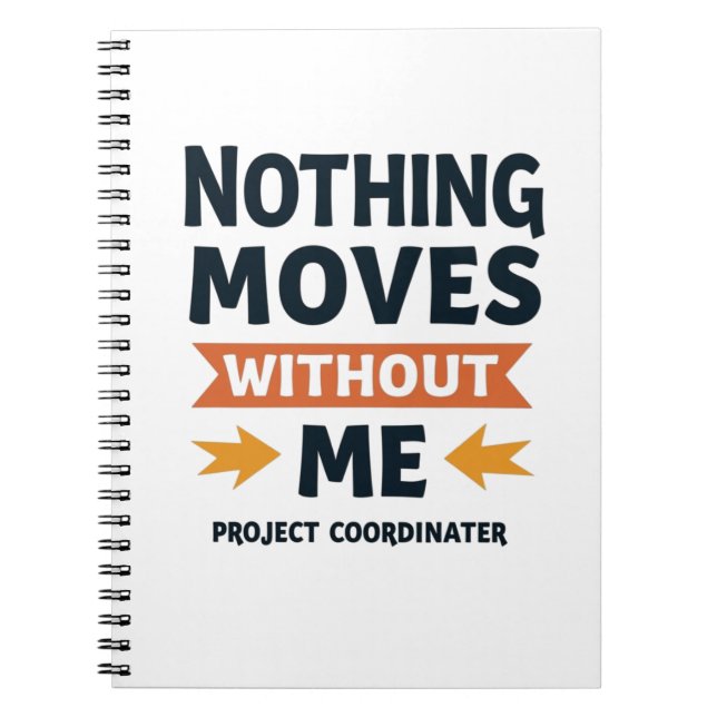 Nothing Moves Without Me – Logistics & Ops Pro Anteckningsbok (Framsidan)