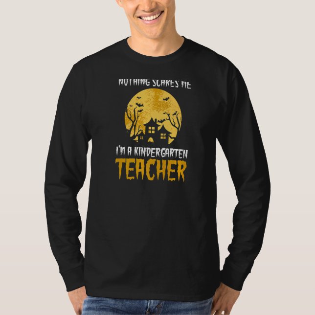 Nothing Scares Me Halloween Teacher T Shirt (Framsida)