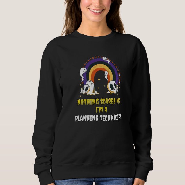 Nothing Scares Me I'm A Planning Technician T Shirt (Framsida)