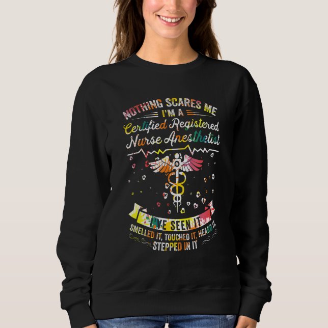 Nothing Scares Me I've Seen It   CRN Anesthetist T Shirt (Framsida)