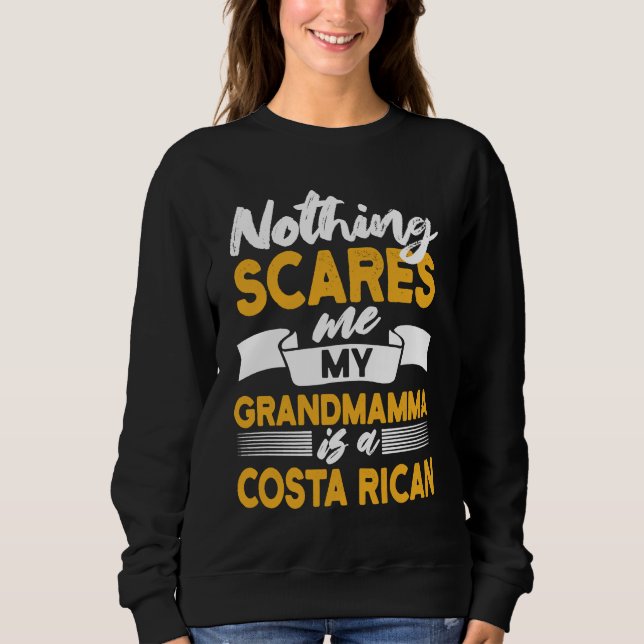 Nothing Scares Me My Grandmamma Is Costa Rican T Shirt (Framsida)