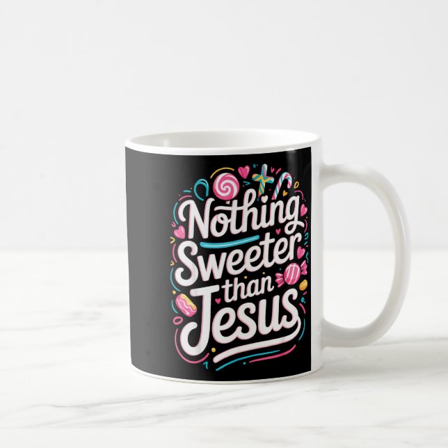 Nothing Sweeter Than Jesus  Kaffemugg (Höger)